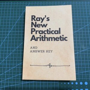 1877 Ray's New Practical Arithmetic + Answer Key